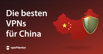 Die 6 besten VPNs für China (die auch 2022 noch funktionieren)