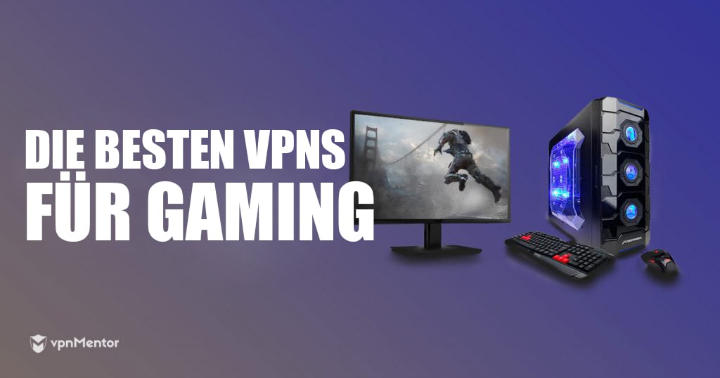 5 Top VPN für Gaming in 2022: Schnell & niedriger Ping