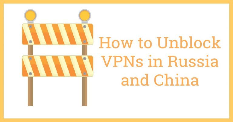 VPNs in Russland und China entsperren