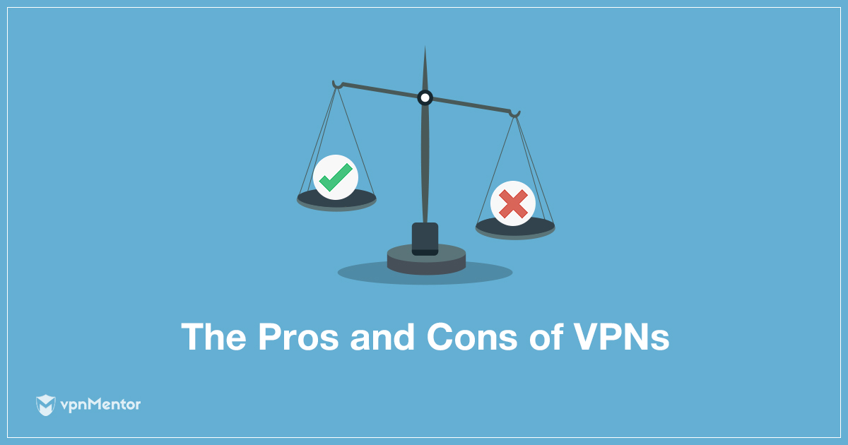Die Vor- und Nachteile von VPNs – was Du 2022 wissen musst