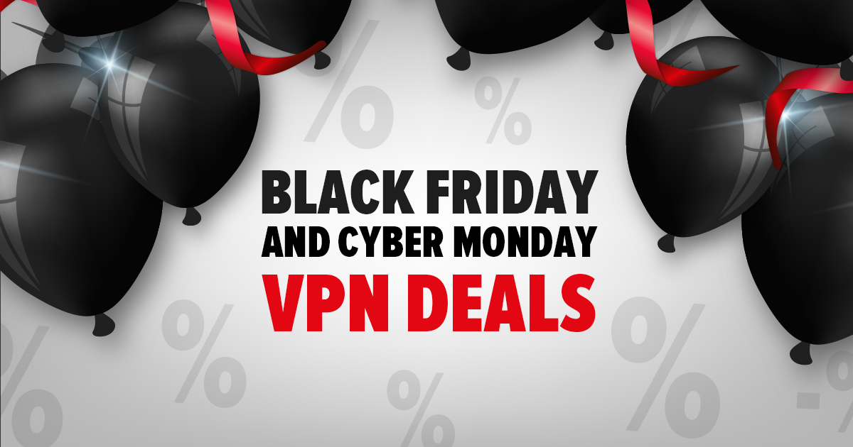 Die besten VPN-Deals für Black Friday / Cyber Monday 2022