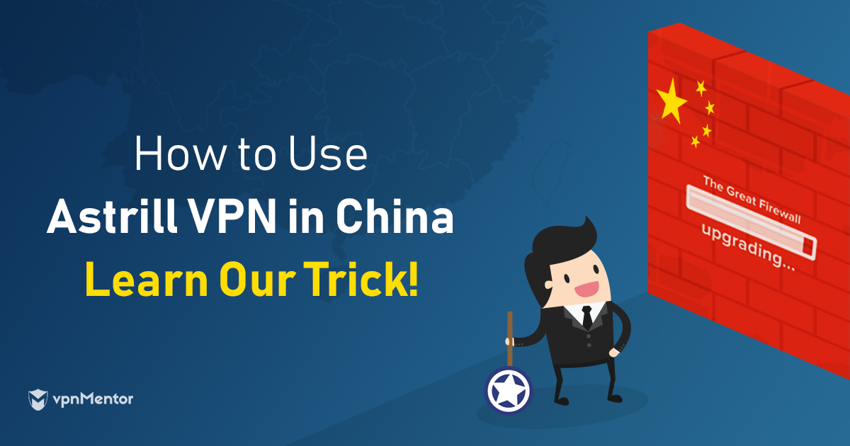 Astrill VPN funktioniert in China, wenn Du Folgendes tust