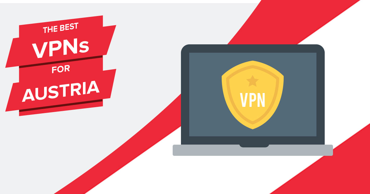 Die 5 besten VPNs für Österreich in 2024: Schnell & sicher