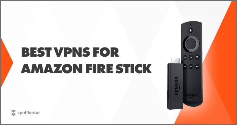 3 beste VPNs für Fire Stick 2024 – sicher, einfach, schnell!