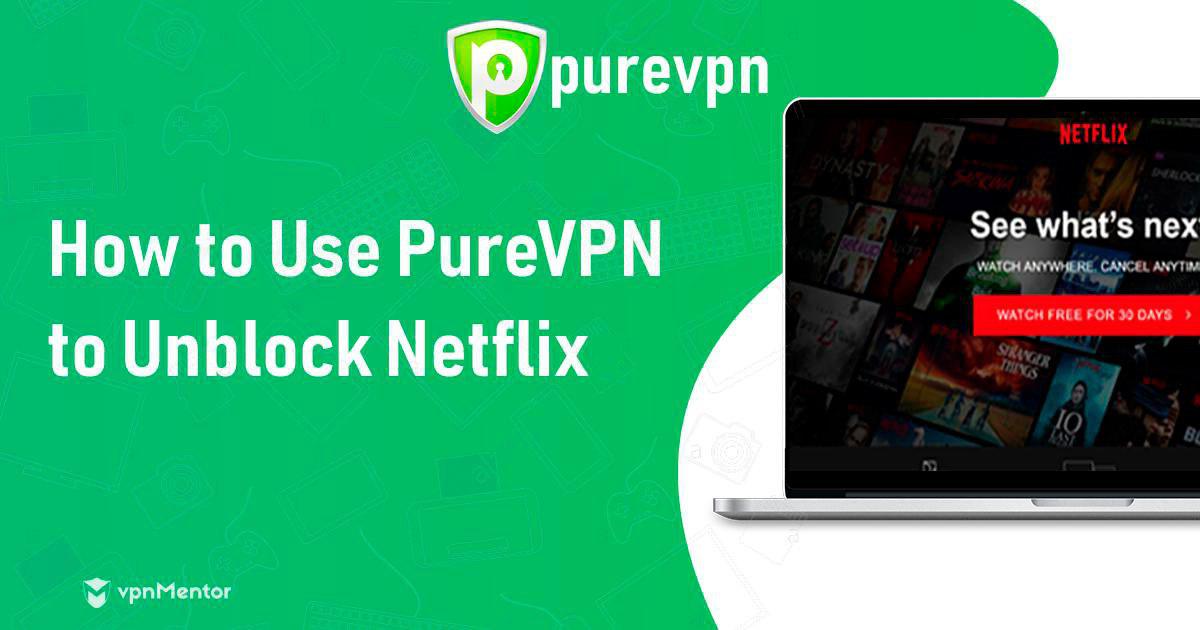 PureVPN funktioniert nun mit Netflix – So geht’s! (2023)