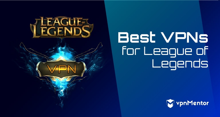 Top 3-VPN für League of Legends Aktualisiert für Gaming (2022)