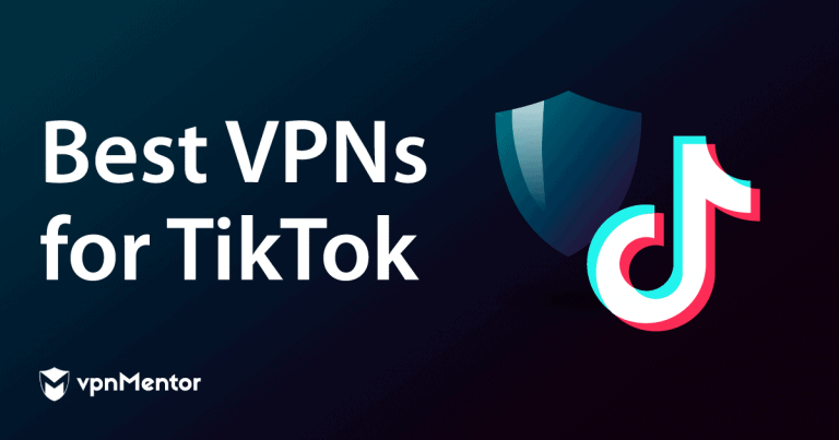 5 top VPNs für TikTok im Jahr 2024: Greife sicher auf die App zu