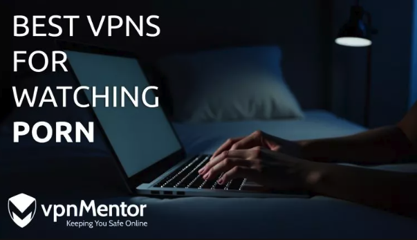 Top 5 VPNs für Pornos: Private & sichere Nutzung 2025