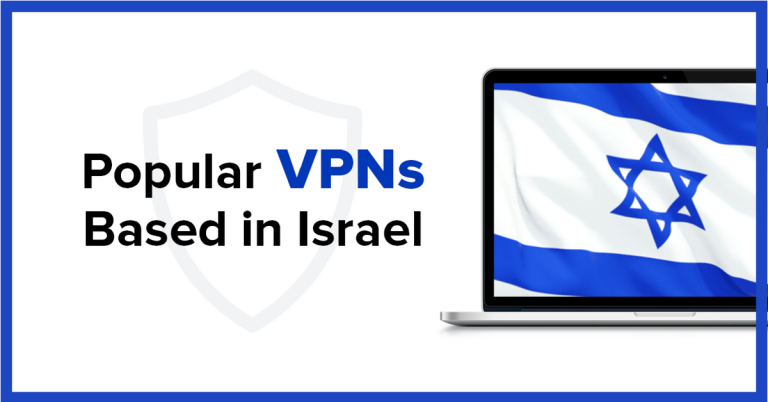 Die 2 besten VPNs für Israel, um Dich in 2025 zu schützen