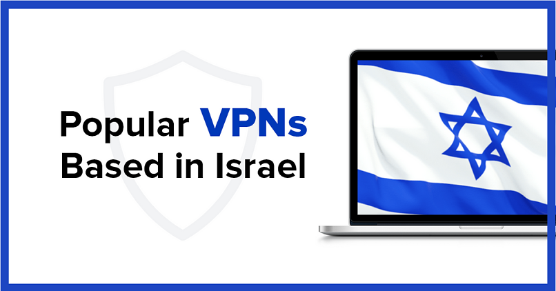 Die 2 besten VPNs für Israel, um Dich in 2024 zu schützen