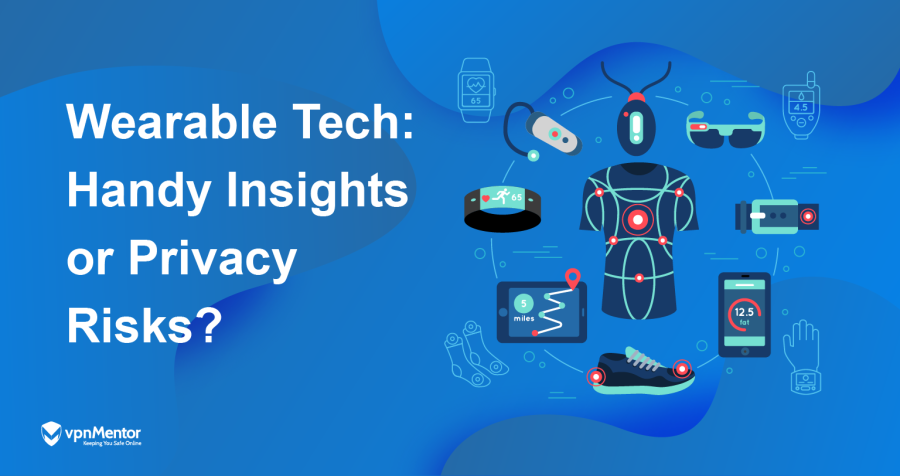 Wearable Tech: Handy Insights or Privacy Risks?